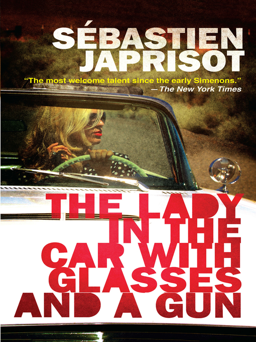 Title details for The Lady in the Car with Glasses and a Gun by Sébastien Japrisot - Available